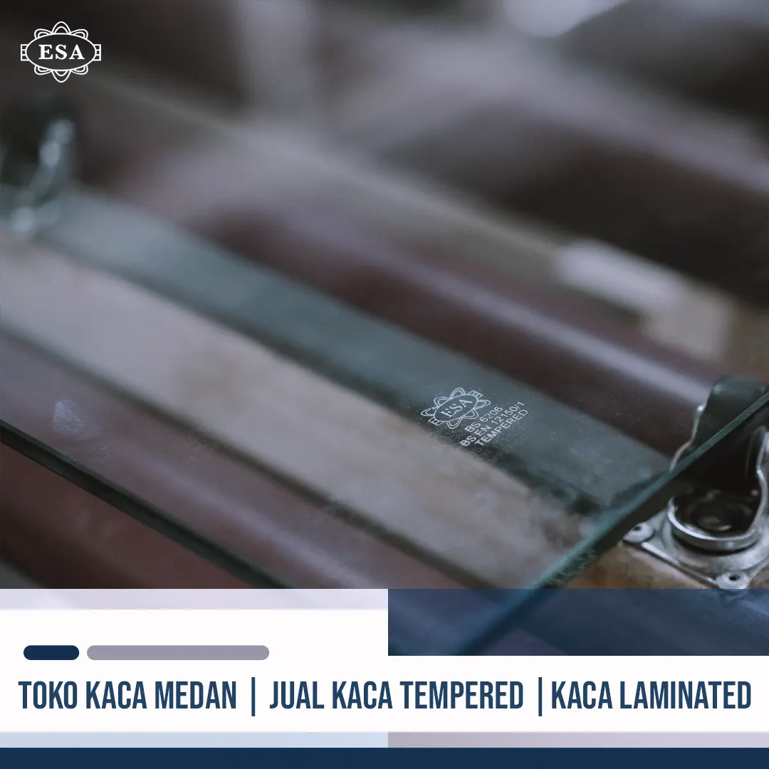 Toko kaca Medan | Jual Kaca Tempered |Kaca Laminated