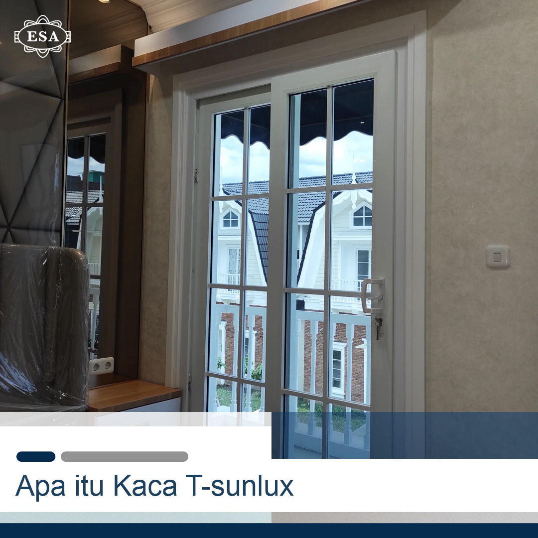 Apa itu Kaca T-sunlux?