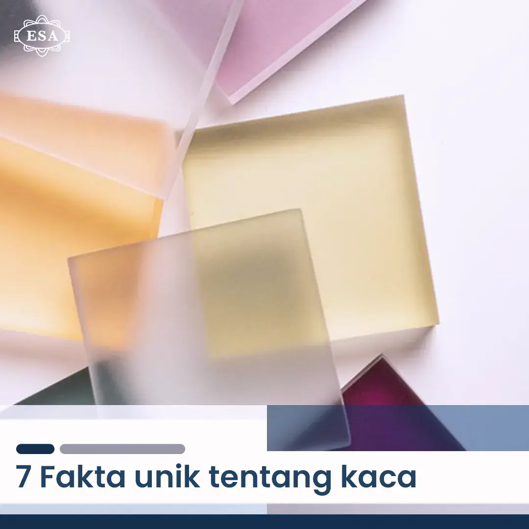 7 Fakta Unik Tentang Kaca