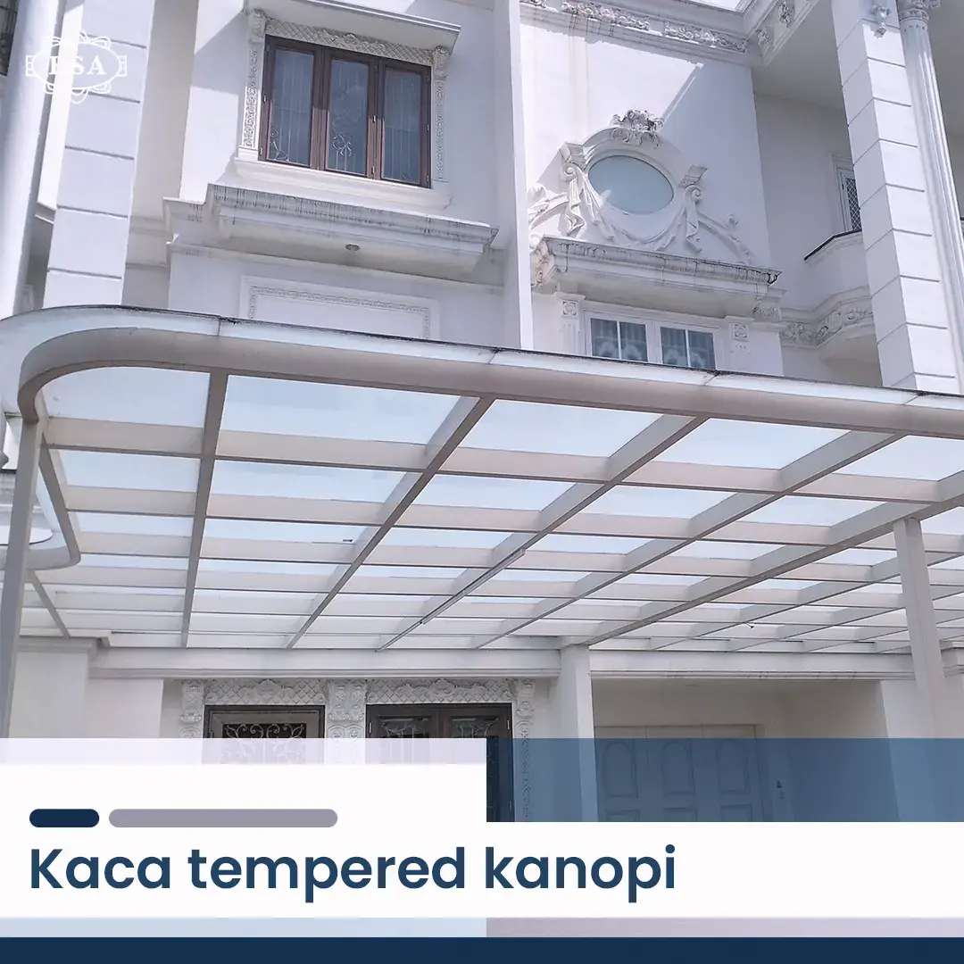 Mengenal Kaca Tempered Untuk Kanopi 