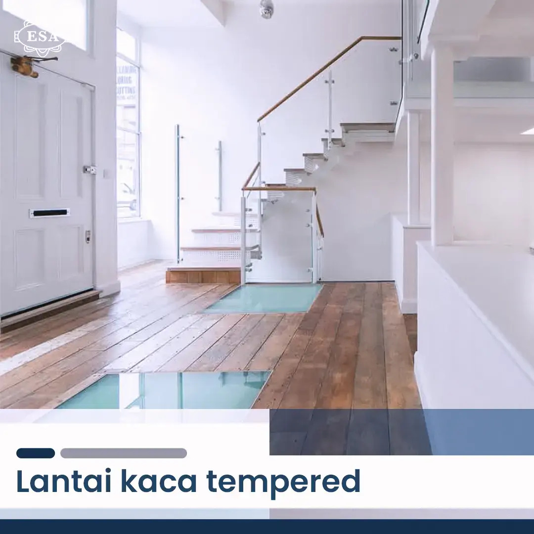 Lantai Kaca Tempered Untuk Memperindah Ruangan