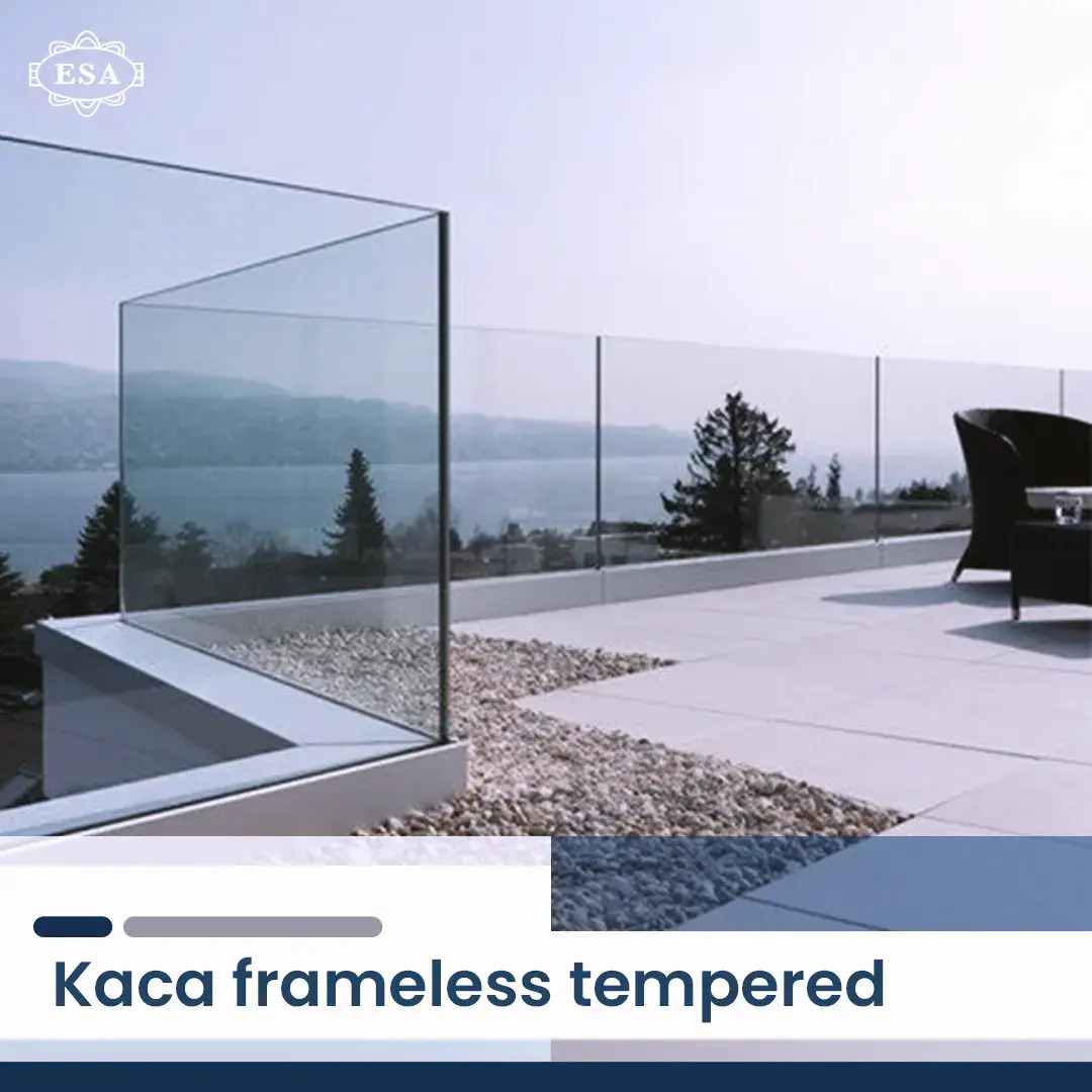 kaca Frameless Tempered