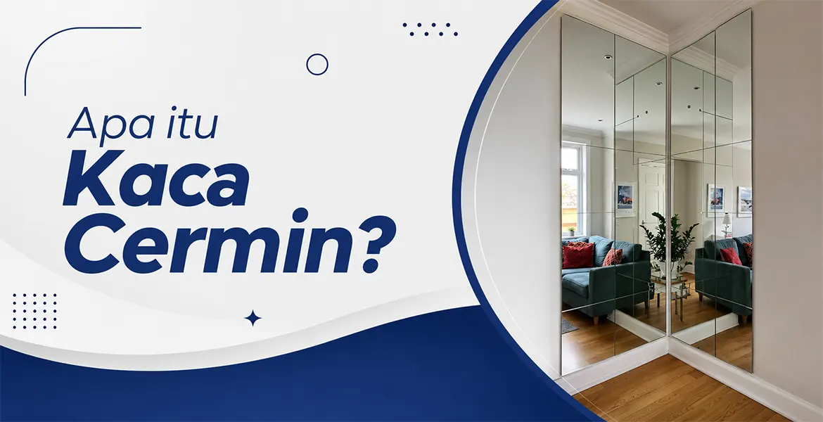 Apa itu Kaca Cermin?
