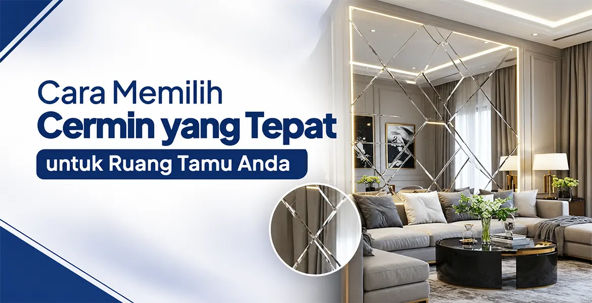 Cara Memilih Cermin yang Tepat untuk Ruang Tamu Anda