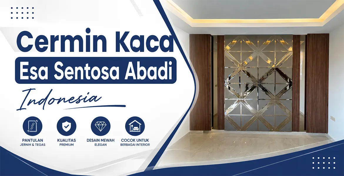 Cermin Kaca Dari Esa Glass di Medan