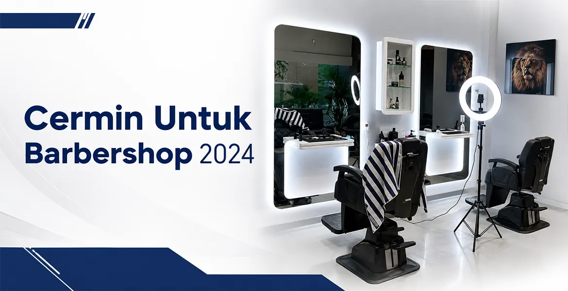 Cermin Untuk Barbershop 2024