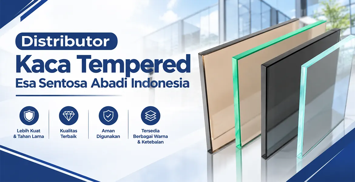 Distributor Kaca Tempered Kualitas SNI