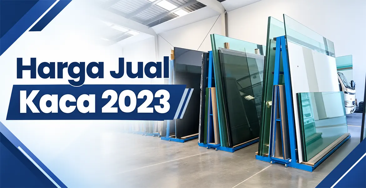 Harga Jual Kaca 2023