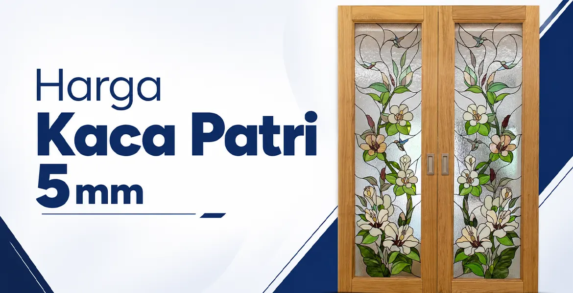 Harga Kaca Patri 5mm