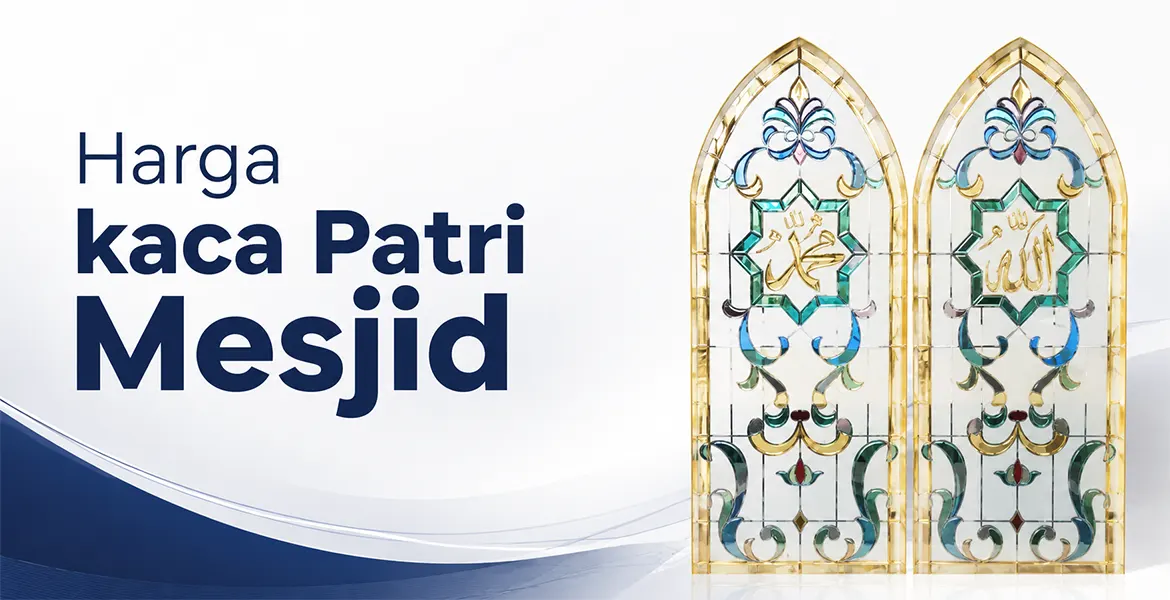 Harga kaca Patri Mesjid
