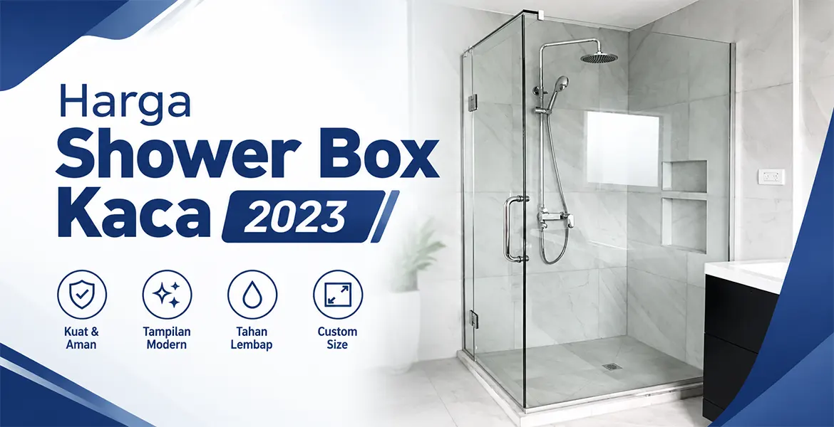 Harga Shower Box Kaca 2023