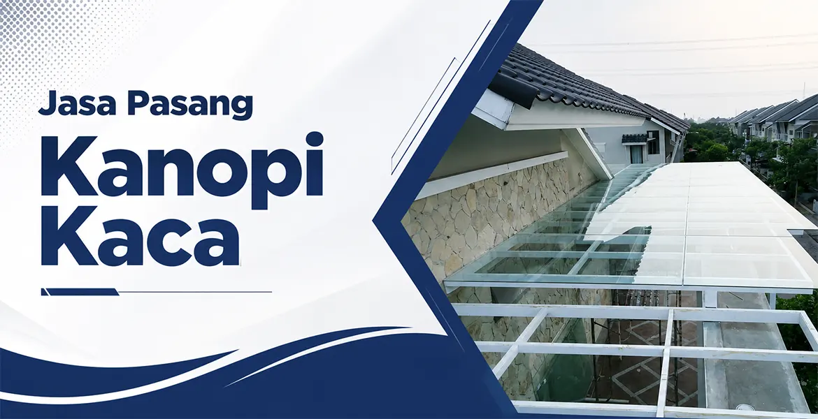 Jasa Pasang Kanopi Kaca