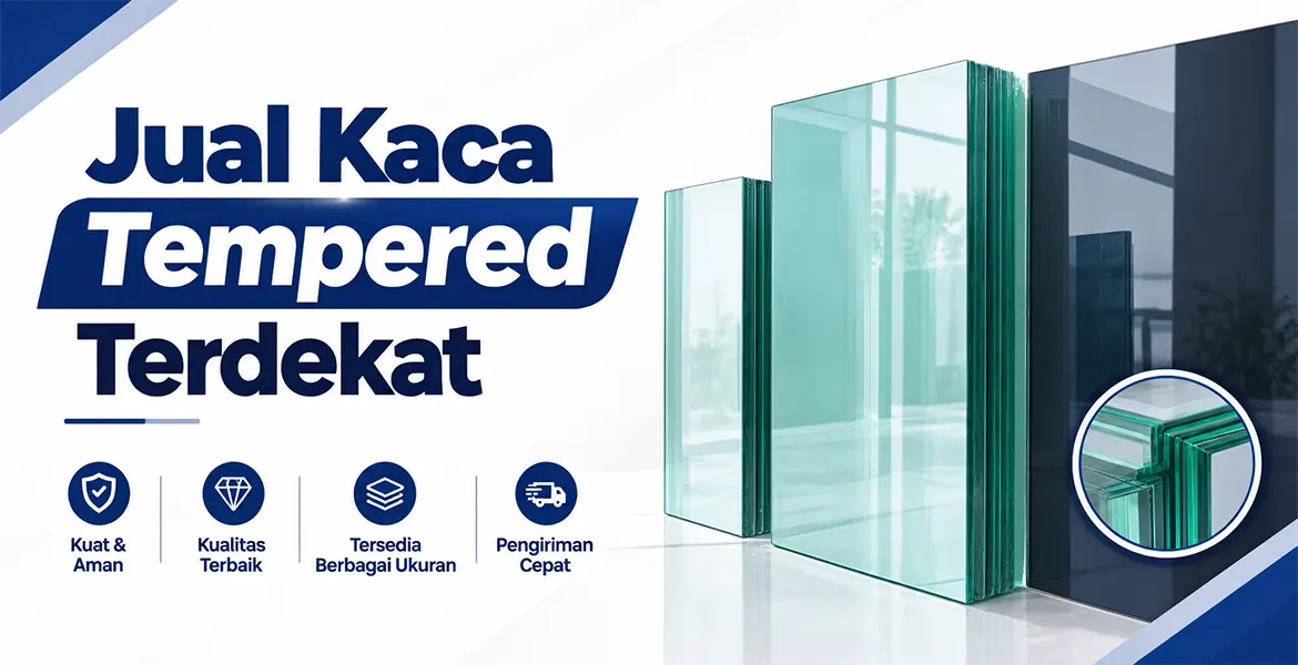 Jual Kaca Tempered Terdekat