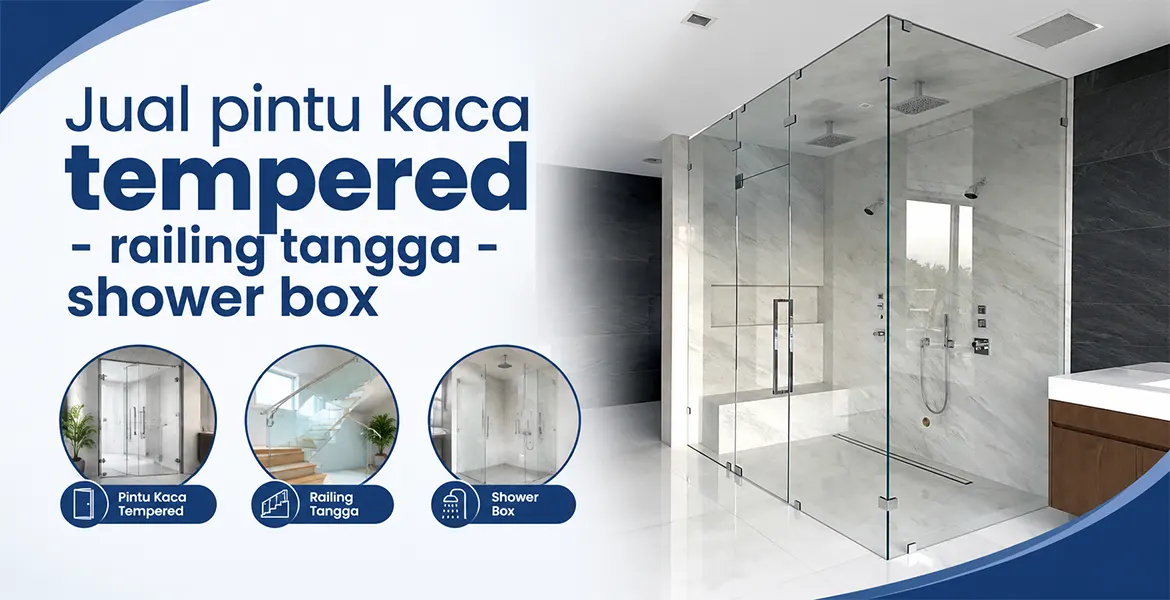 Jual pintu kaca tempered - railing tangga - shower box
