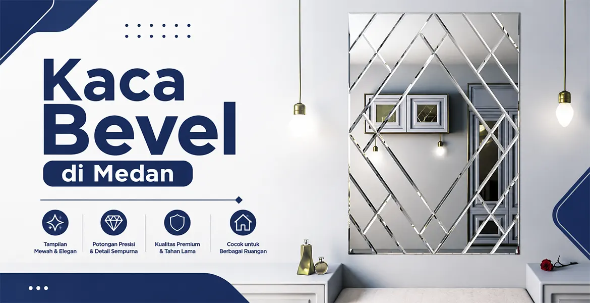 Kaca Bevel di Medan