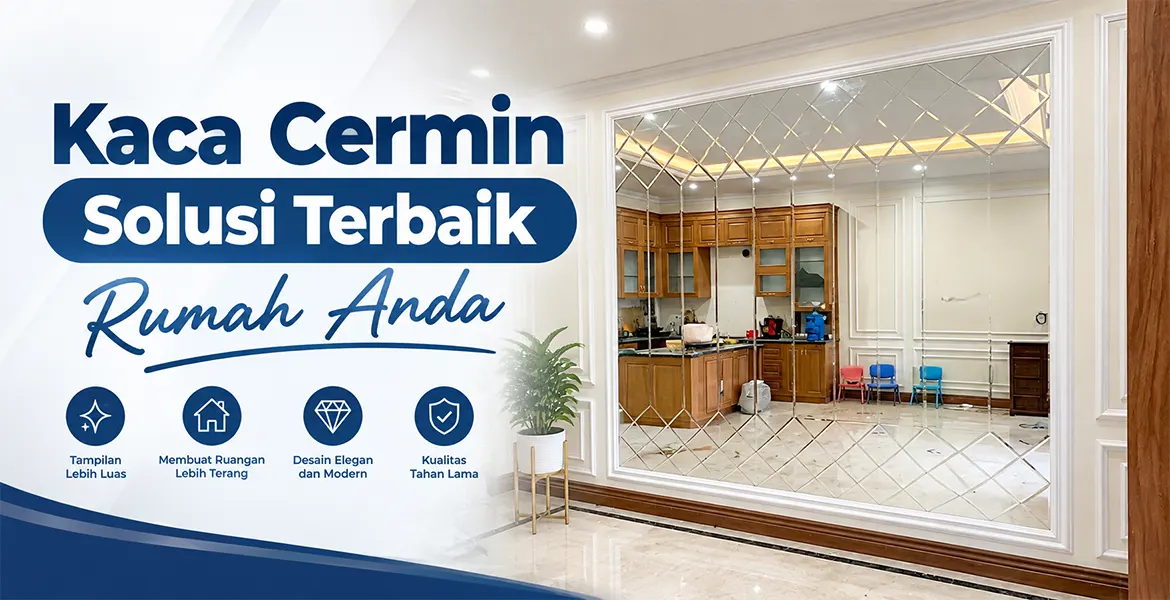kaca cermin solusi terbaik Rumah Anda