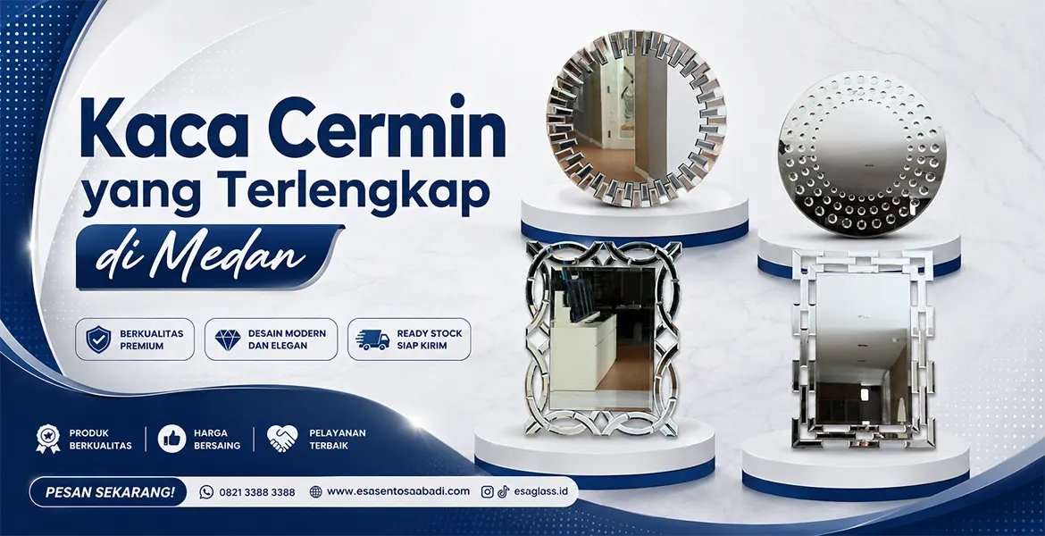 Kaca Cermin yang Terlengkap di Medan
