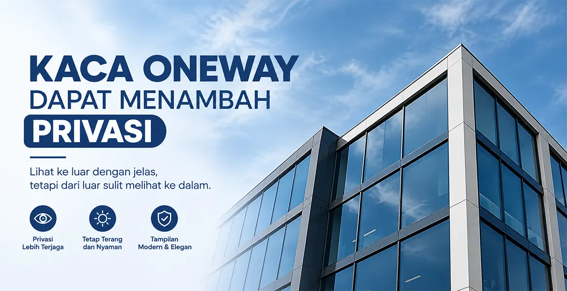 Kaca Oneway Dapat Menambah Privasi