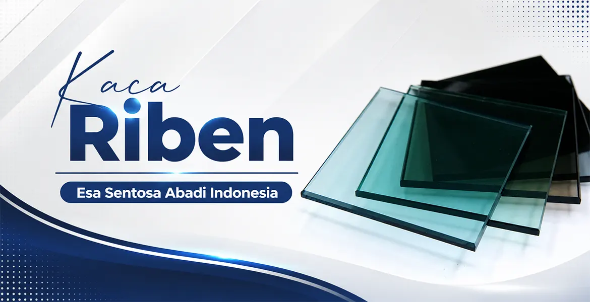 Kaca Riben Esa Sentosa Abadi Indonesia