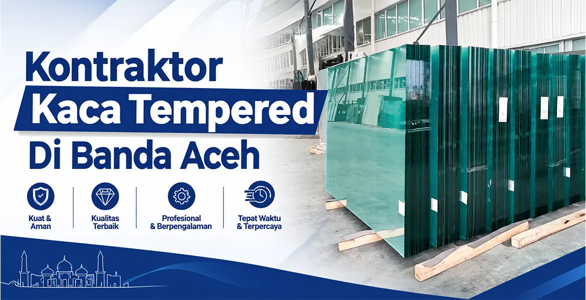 Kontraktor Kaca Tempered Di Banda Aceh