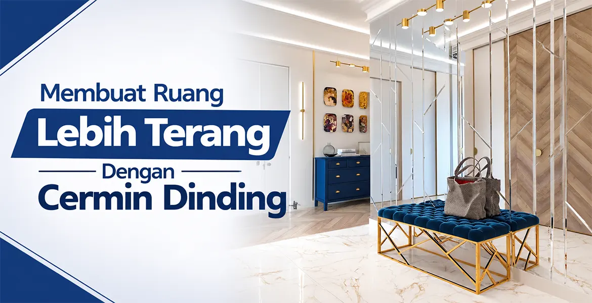 Membuat Ruang Lebih Terang Dengan Cermin Dinding