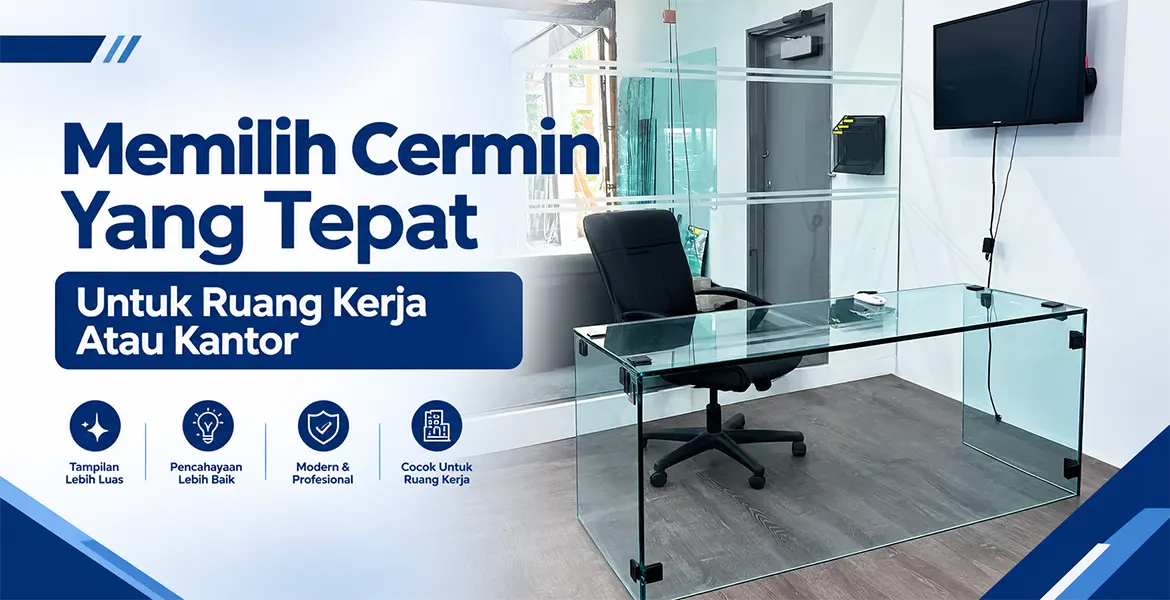 Memilih Cermin Yang Tepat Untuk Ruang Kerja Atau Kantor