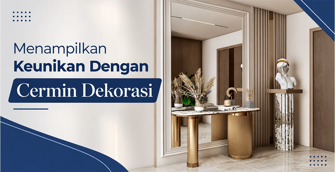 Menampilkan Keunikan Dengan Cermin Dekorasi
