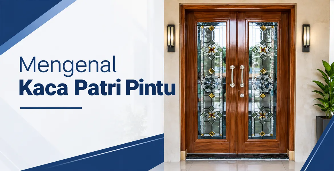 Mengenal Kaca Patri Pintu