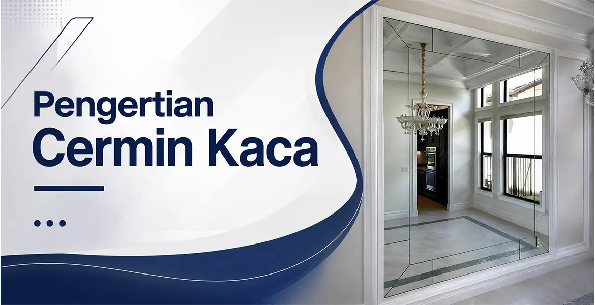 Pengertian Cermin Kaca