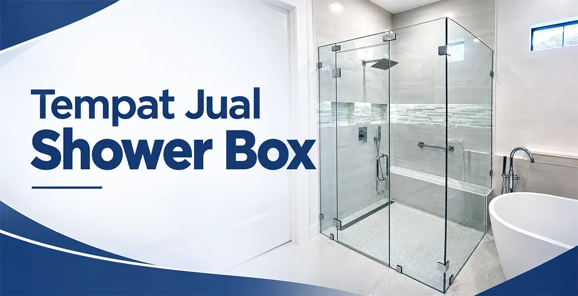 Tempat Jual Shower Box