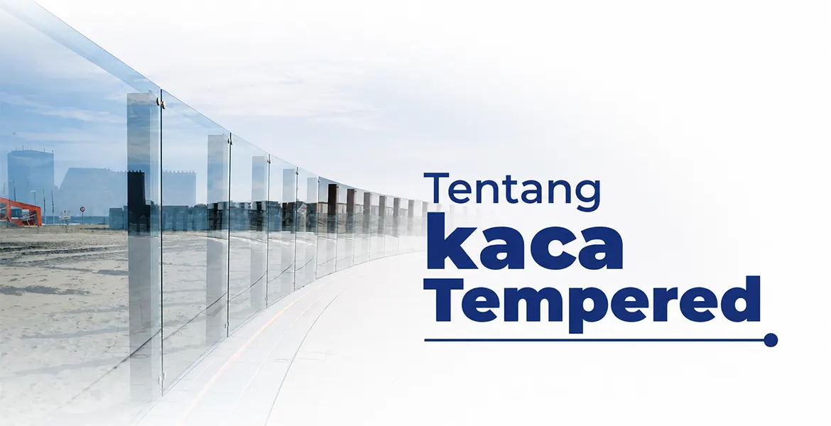 Tentang kaca Tempered