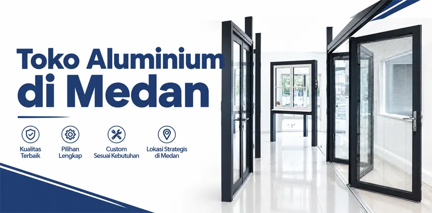 Toko Aluminium di Medan