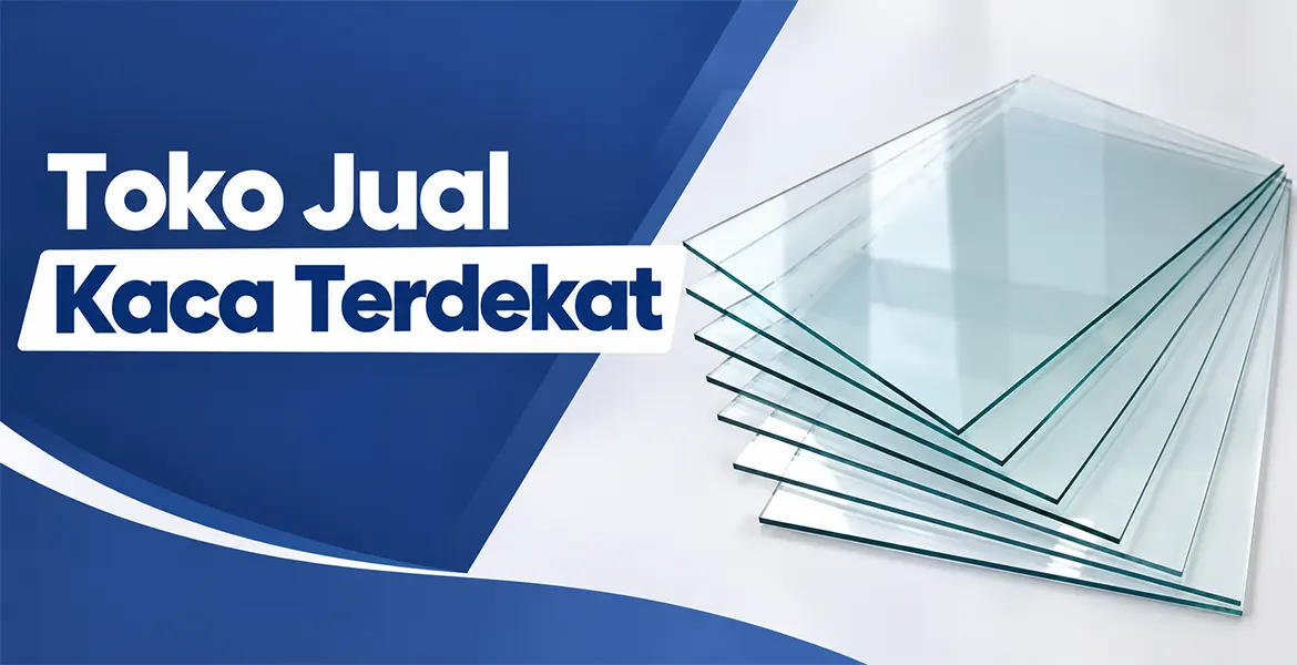 Toko Jual Kaca Terdekat