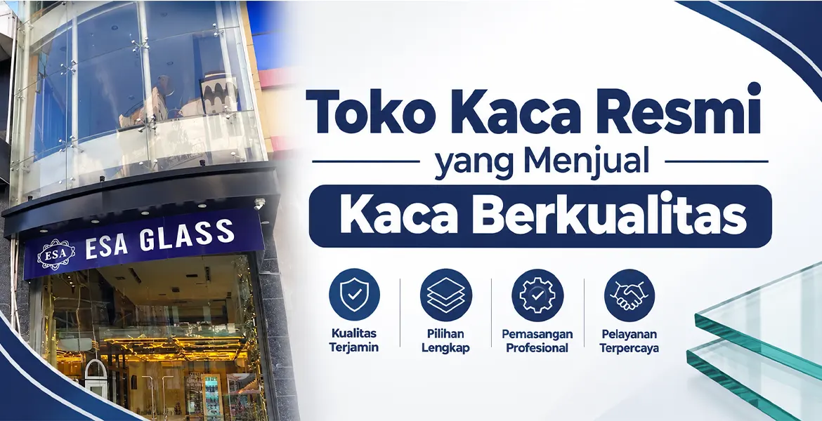 Toko Kaca Resmi yang Menjual Kaca Berkualitas